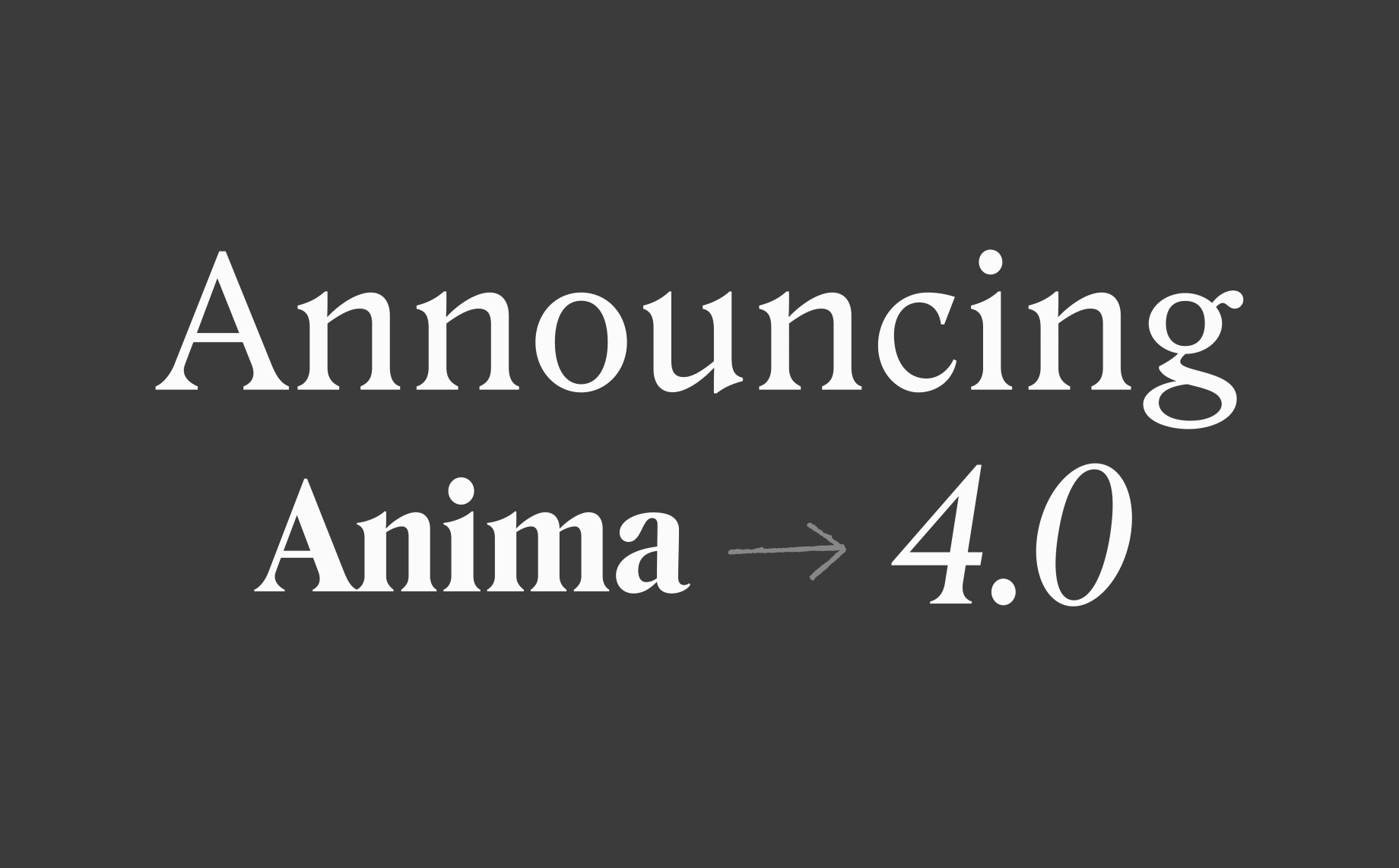 Design to React and Developer-friendly Code. Announcing Anima 4.